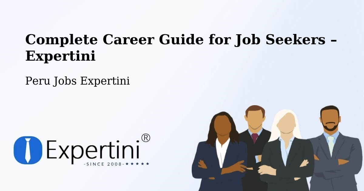 Career Guide for Job Seekers – Juliaca - Juliaca, Peru Jobs Expertini