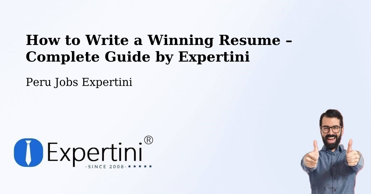Resume Writing Guide for Job Seekers – Juliaca - Juliaca, Peru Jobs Expertini